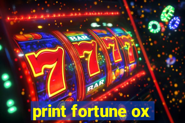 print fortune ox